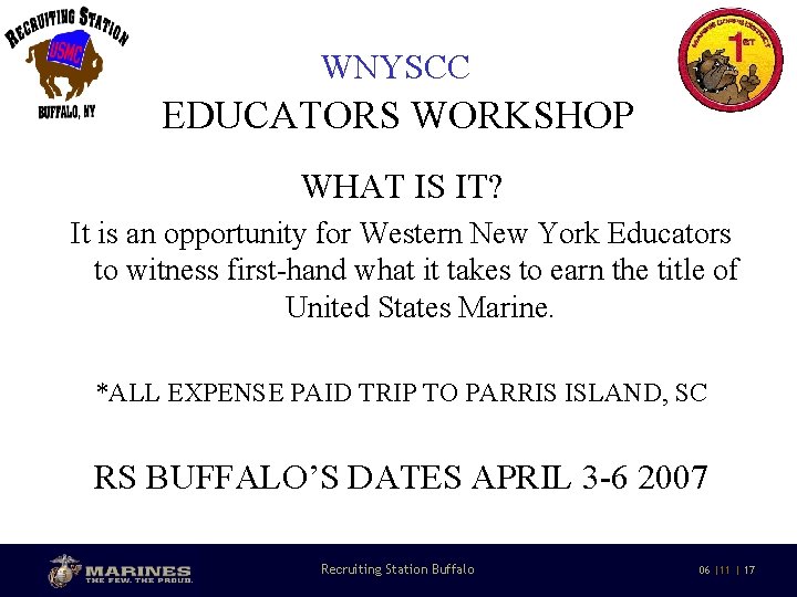 WNYSCC EDUCATORS WORKSHOP WHAT IS IT? It is an opportunity for Western New York