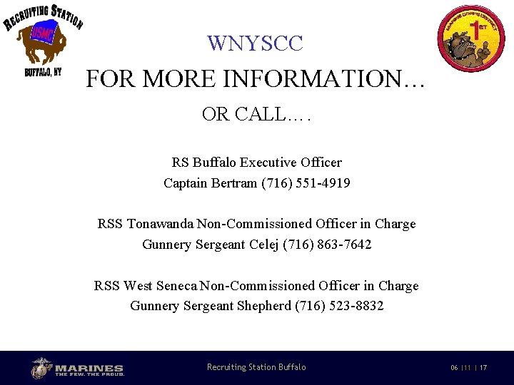 WNYSCC FOR MORE INFORMATION… OR CALL…. RS Buffalo Executive Officer Captain Bertram (716) 551