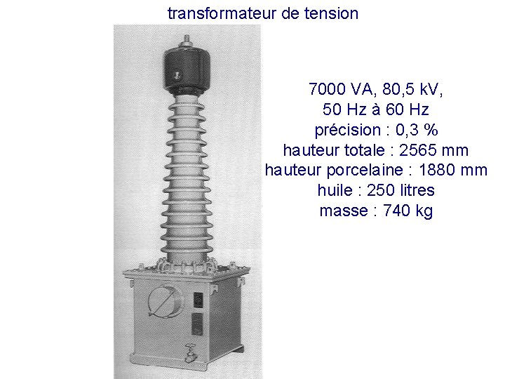 transformateur de tension 7000 VA, 80, 5 k. V, 50 Hz à 60 Hz