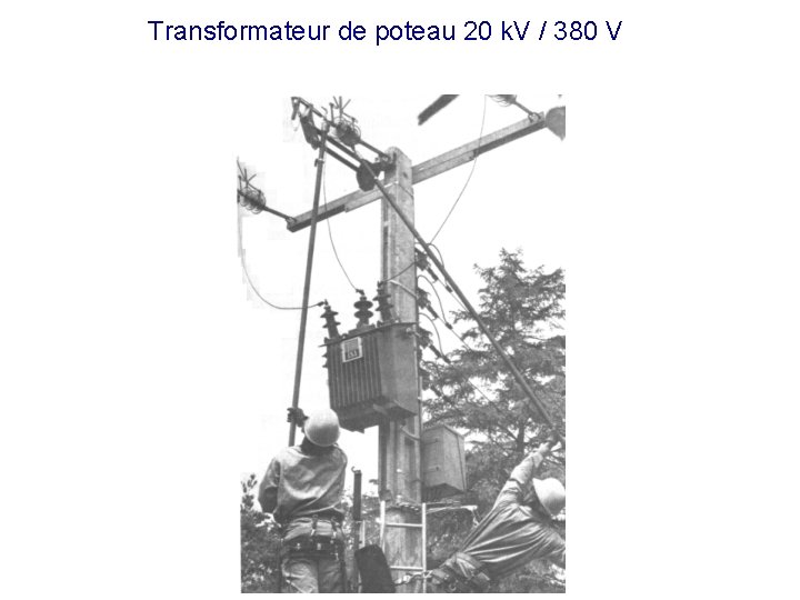 Transformateur de poteau 20 k. V / 380 V 