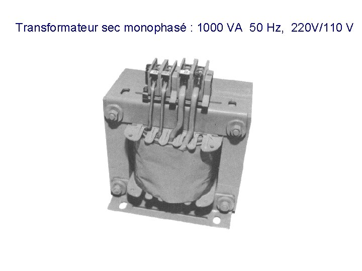Transformateur sec monophasé : 1000 VA 50 Hz, 220 V/110 V 