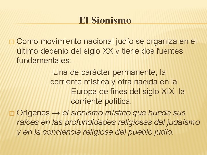 El Sionismo Como movimiento nacional judío se organiza en el último decenio del siglo