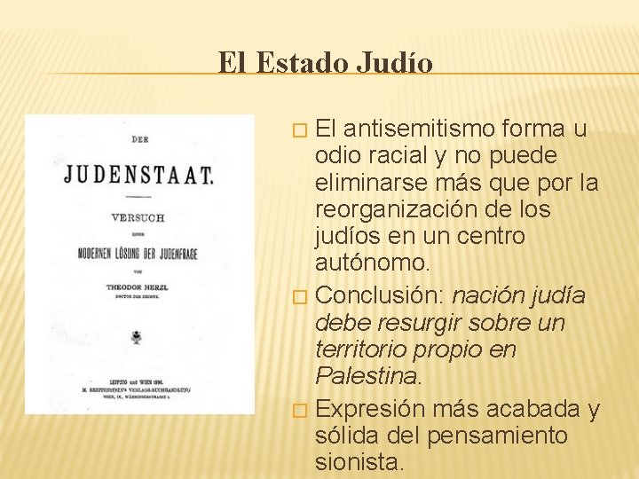 El Estado Judío El antisemitismo forma u odio racial y no puede eliminarse más