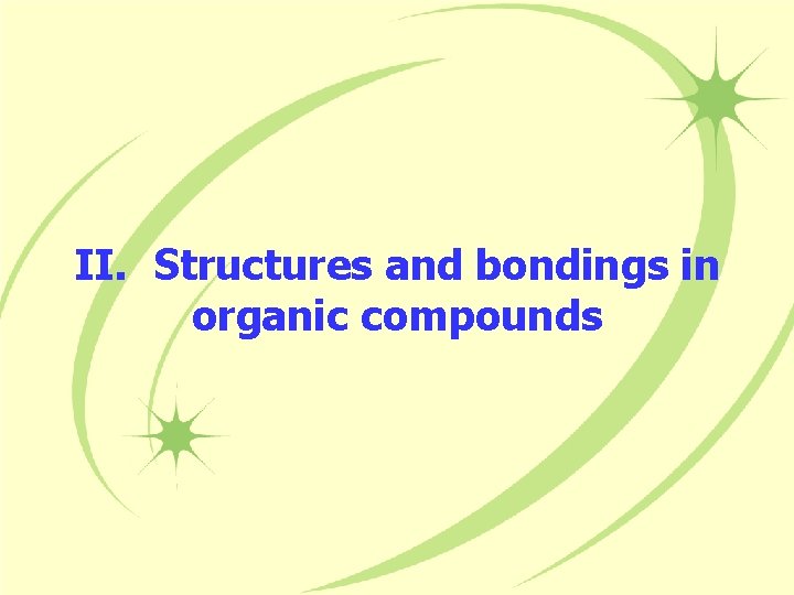 II. Structures and bondings in organic compounds 