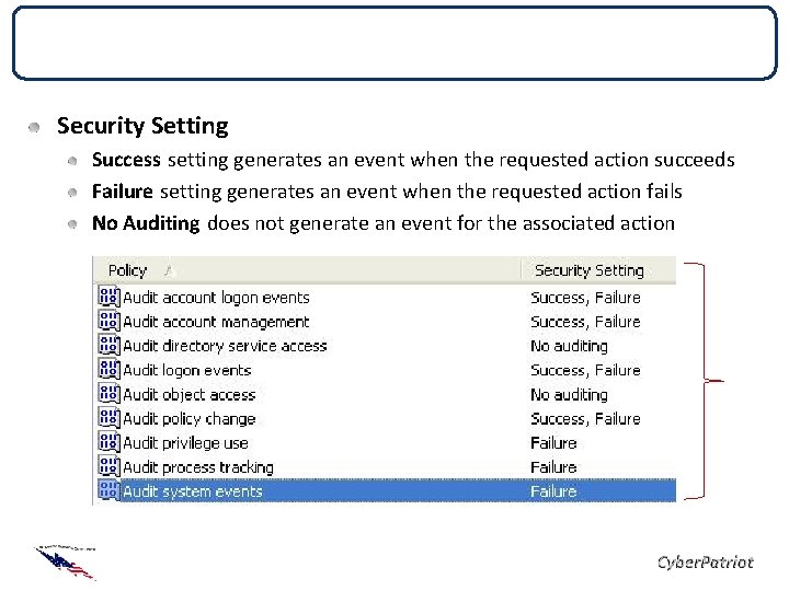 Local Security Policies Security Setting Success setting generates an event when the requested action