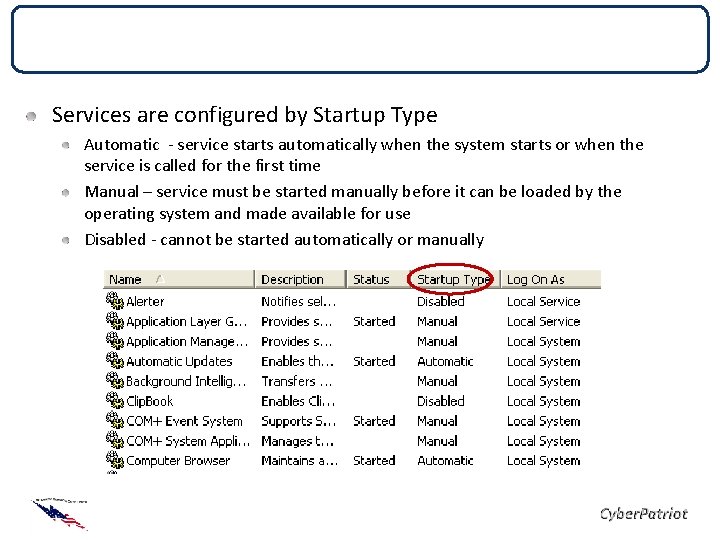 Services are configured by Startup Type Automatic - service starts automatically when the system