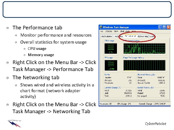 Performance Monitoring The Performance tab Monitor performance and resources Overall statistics for system usage