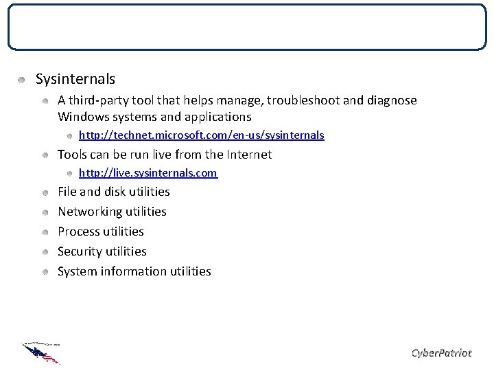 Performance Monitoring Sysinternals A third-party tool that helps manage, troubleshoot and diagnose Windows systems
