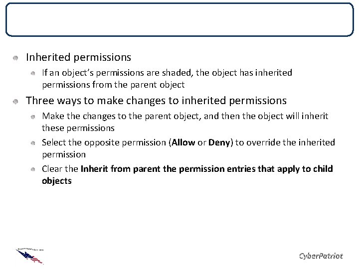 User and Group Account Permissions Inherited permissions If an object’s permissions are shaded, the