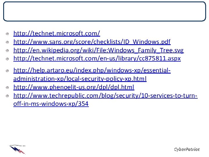 List of References http: //technet. microsoft. com/ http: //www. sans. org/score/checklists/ID_Windows. pdf http: //en.