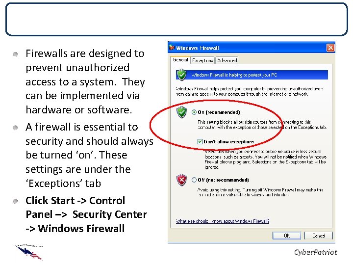 Local Firewall – General Tab Firewalls are designed to prevent unauthorized access to a