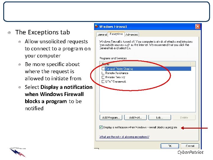 Local Firewall – Exceptions Tab The Exceptions tab Allow unsolicited requests to connect to