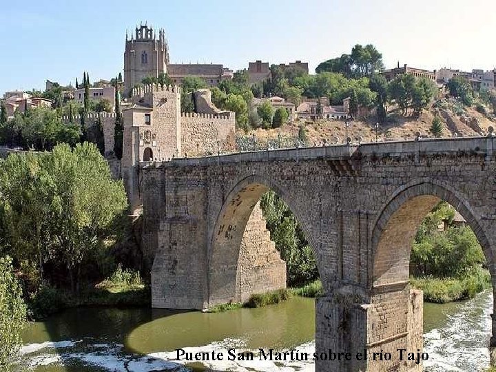 Puente San Martín sobre el río Tajo 