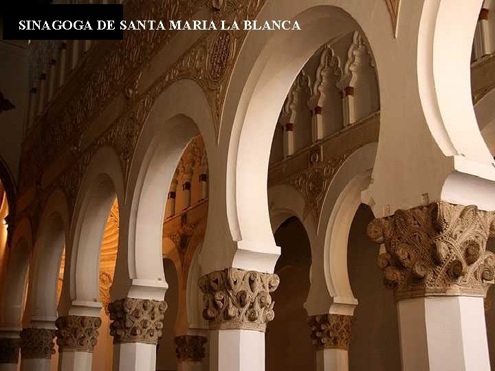 SINAGOGA DE SANTA MARIA LA BLANCA 