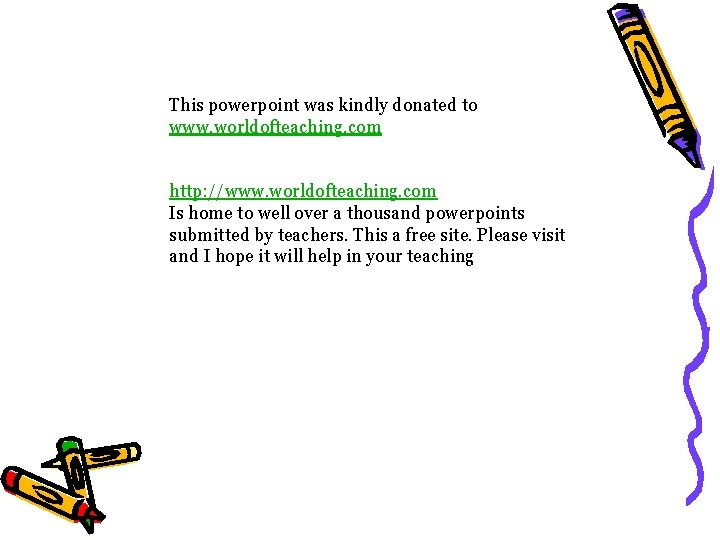 This powerpoint was kindly donated to www. worldofteaching. com http: //www. worldofteaching. com Is