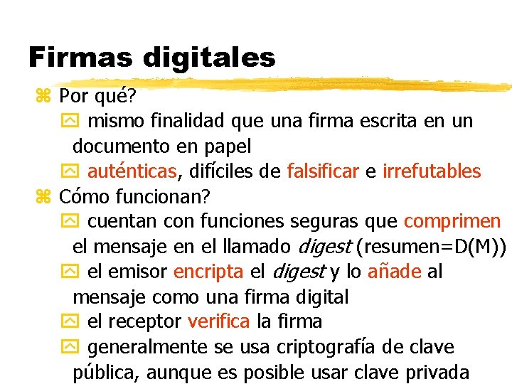 Firmas digitales z Por qué? mismo finalidad que una firma escrita en un documento