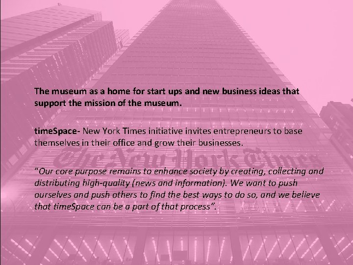 The museum as a home for start ups and new business ideas that support
