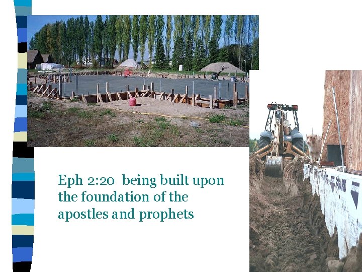 Eph 2: 20 being built upon the foundation of the apostles and prophets 