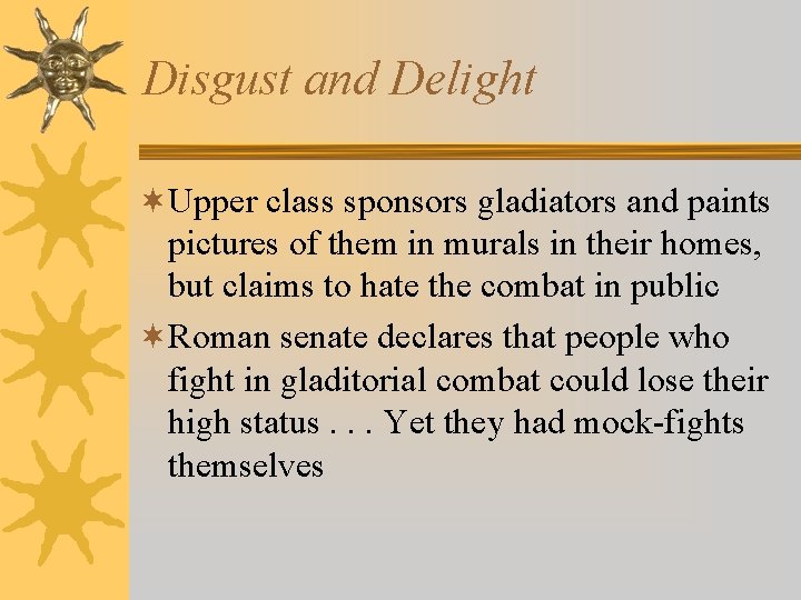 Disgust and Delight ¬Upper class sponsors gladiators and paints pictures of them in murals