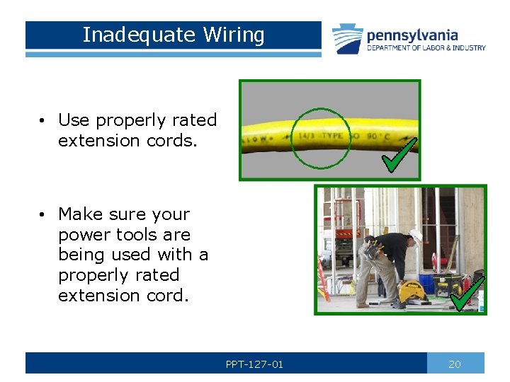 Inadequate Wiring • Use properly rated extension cords. • Make sure your power tools
