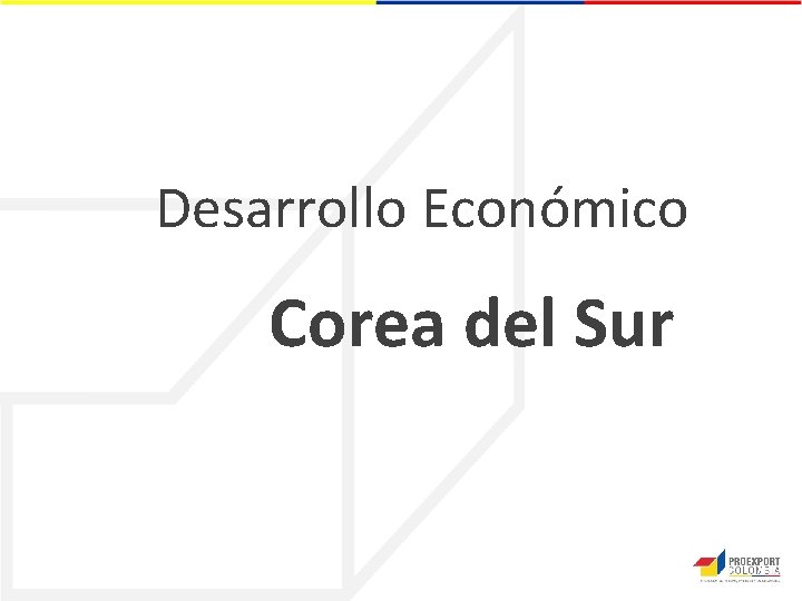 Desarrollo Económico Corea del Sur 