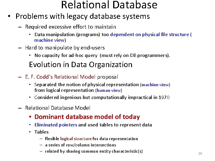 Relational Database • Problems with legacy database systems – Required excessive effort to maintain