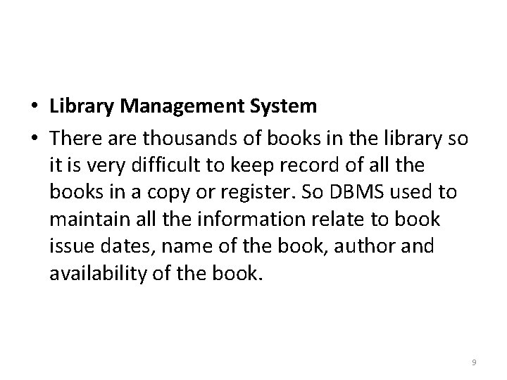  • Library Management System • There are thousands of books in the library