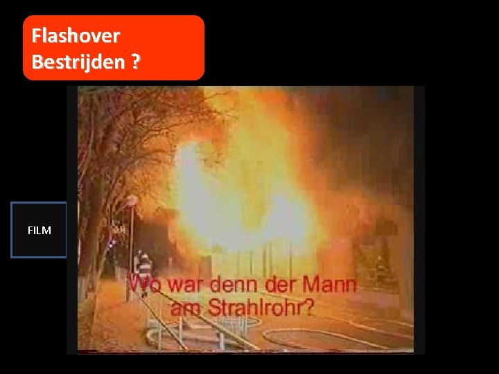 Flashover Bestrijden ? FILM 