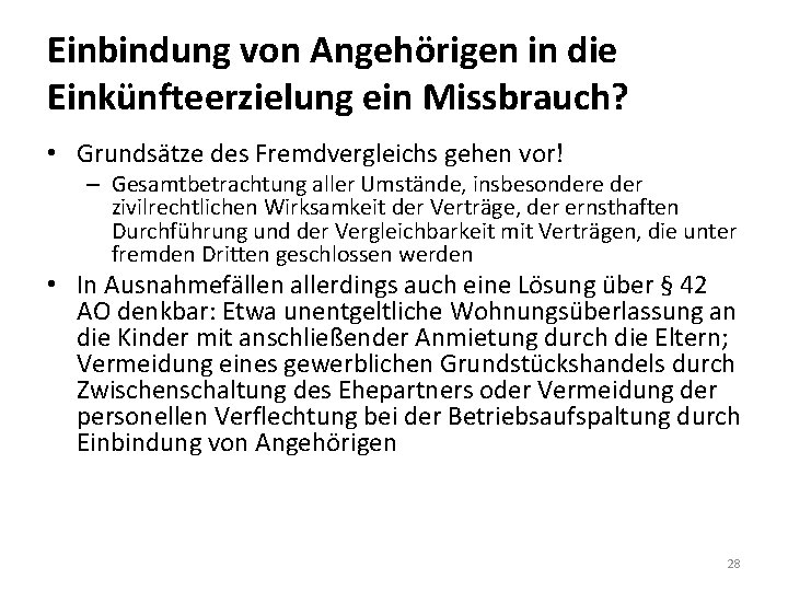 Einbindung von Angehörigen in die Einkünfteerzielung ein Missbrauch? • Grundsätze des Fremdvergleichs gehen vor!