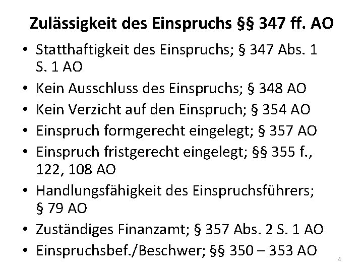 Zulässigkeit des Einspruchs §§ 347 ff. AO • Statthaftigkeit des Einspruchs; § 347 Abs.