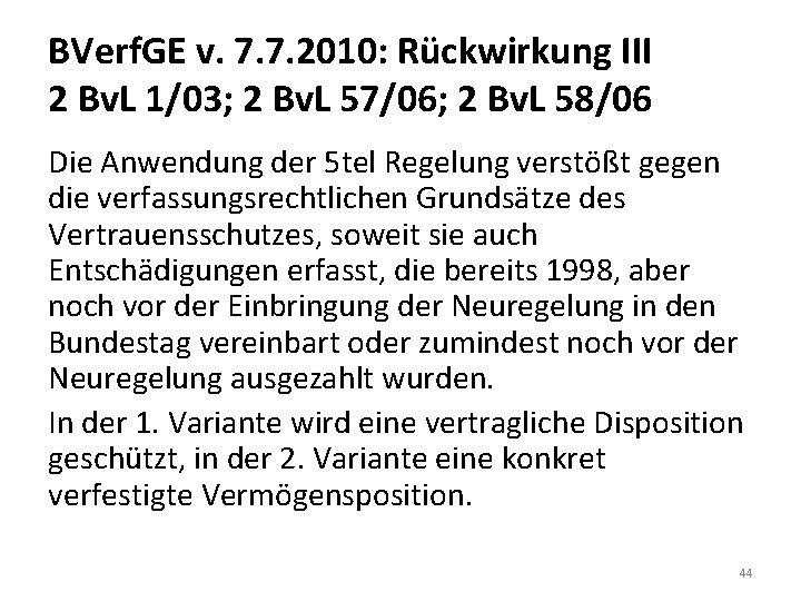 BVerf. GE v. 7. 7. 2010: Rückwirkung III 2 Bv. L 1/03; 2 Bv.