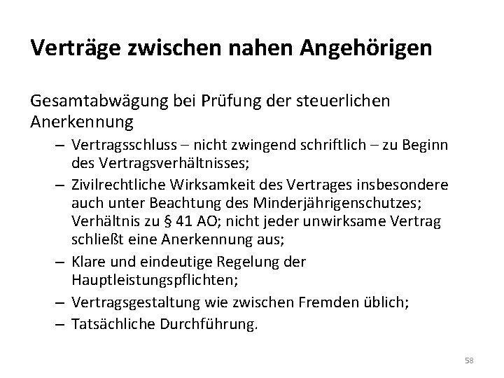 Verträge zwischen nahen Angehörigen Gesamtabwägung bei Prüfung der steuerlichen Anerkennung – Vertragsschluss – nicht