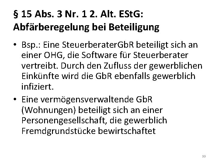 § 15 Abs. 3 Nr. 1 2. Alt. ESt. G: Abfärberegelung bei Beteiligung •