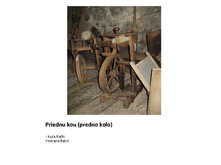 Priednu kou (predno kolo) - Kuća Rački Vedrana Babić 