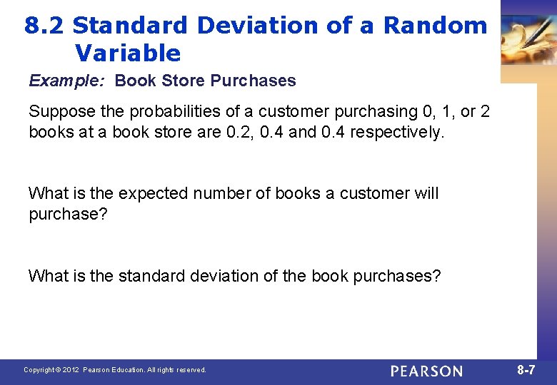8. 2 Standard Deviation of a Random Variable Example: Book Store Purchases Suppose the