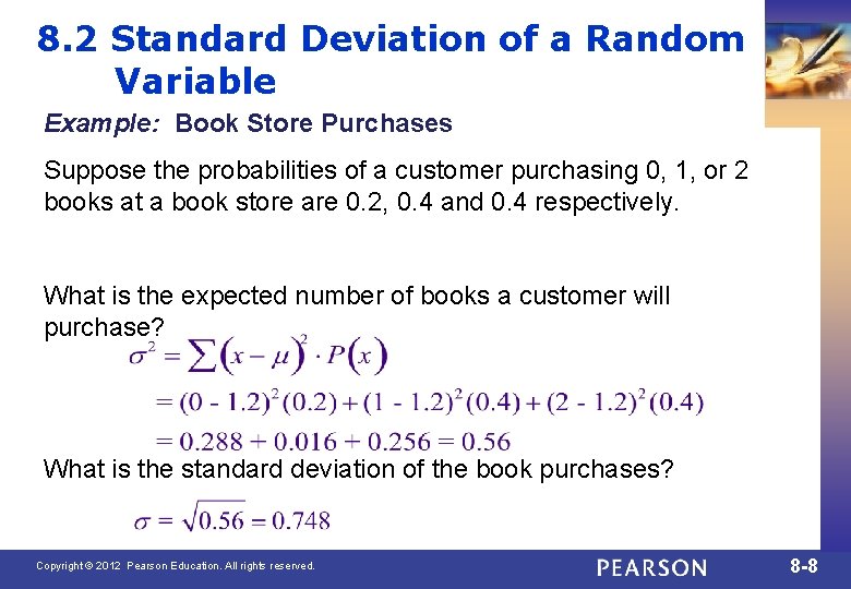 8. 2 Standard Deviation of a Random Variable Example: Book Store Purchases Suppose the