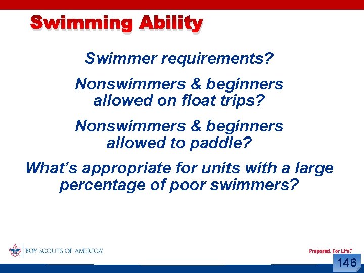 Swimming Ability Swimmer requirements? Nonswimmers & beginners allowed on float trips? Nonswimmers & beginners