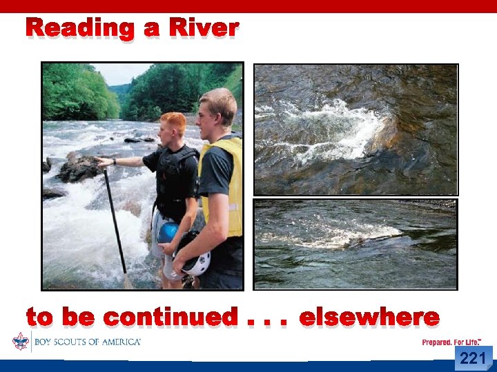 Reading a River to be continued. . . elsewhere 221 