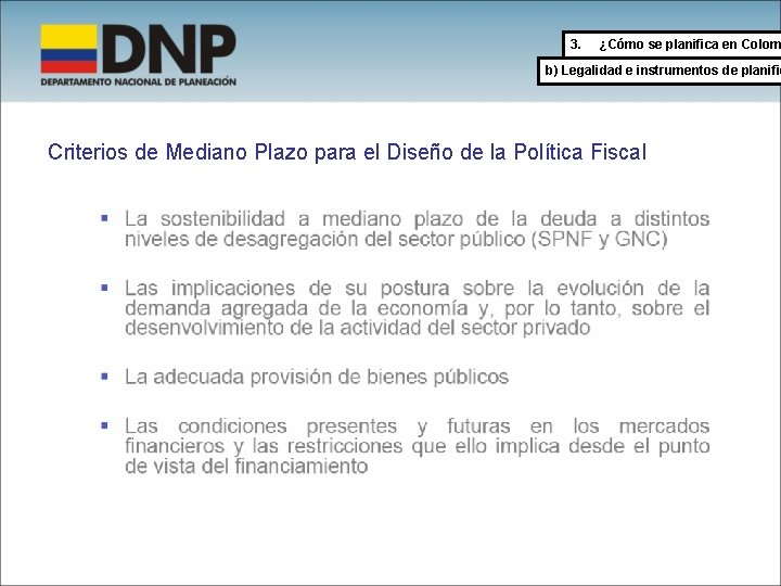 3. ¿Cómo se planifica en Colom b) Legalidad e instrumentos de planific Criterios de