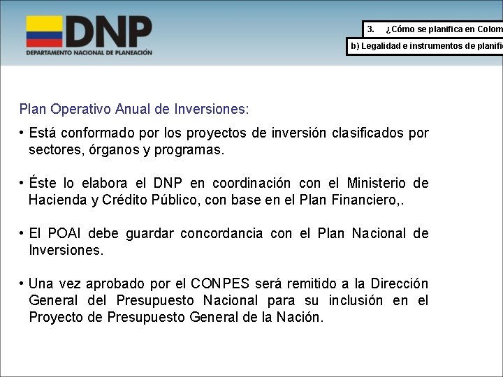 3. ¿Cómo se planifica en Colom b) Legalidad e instrumentos de planific Plan Operativo