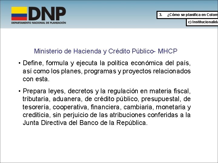 3. ¿Cómo se planifica en Colom c) Institucionalida Ministerio de Hacienda y Crédito Público-