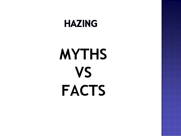 HAZING MYTHS VS FACTS 