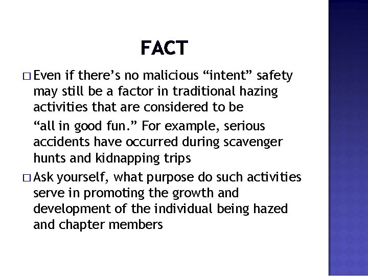 FACT � Even if there’s no malicious “intent” safety may still be a factor