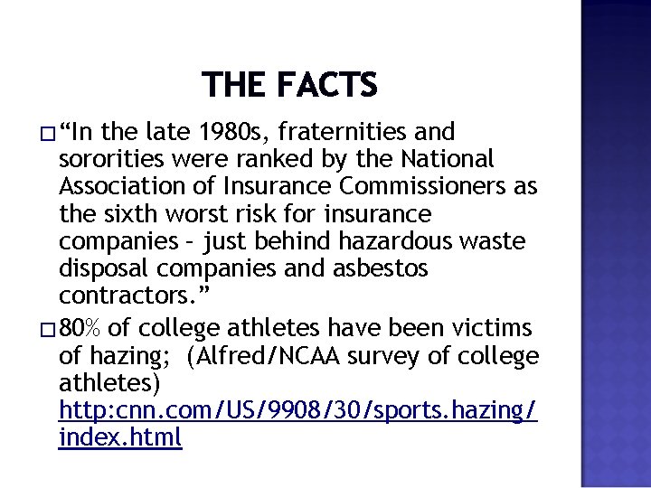 THE FACTS � “In the late 1980 s, fraternities and sororities were ranked by