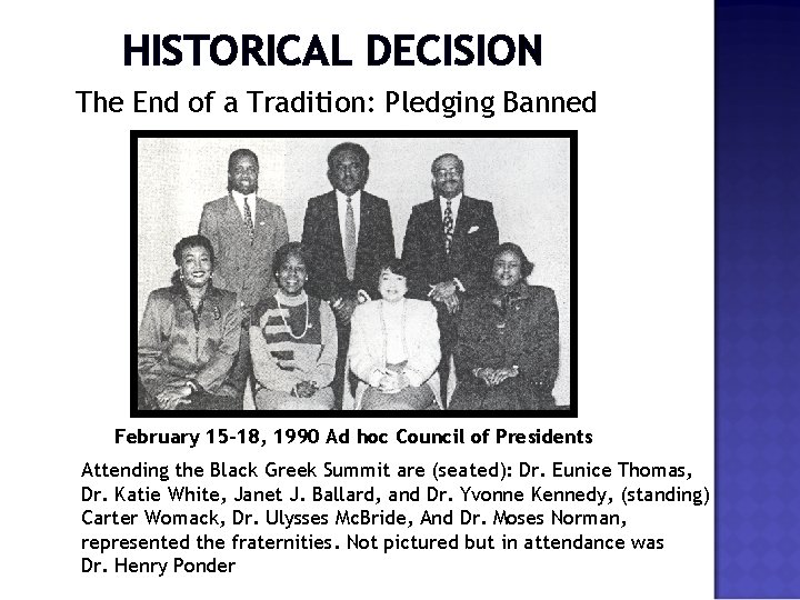 HISTORICAL DECISION The End of a Tradition: Pledging Banned February 15 -18, 1990 Ad