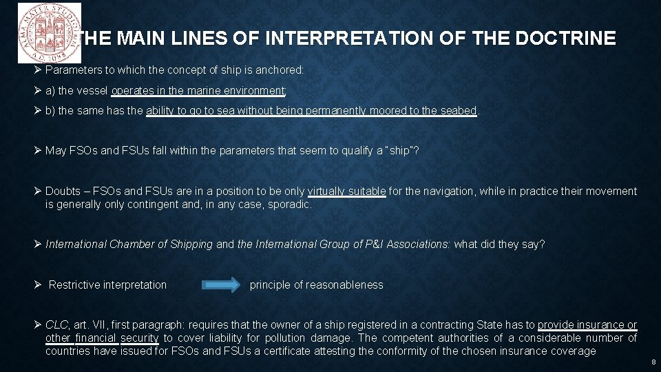 THE MAIN LINES OF INTERPRETATION OF THE DOCTRINE Ø Parameters to which the concept