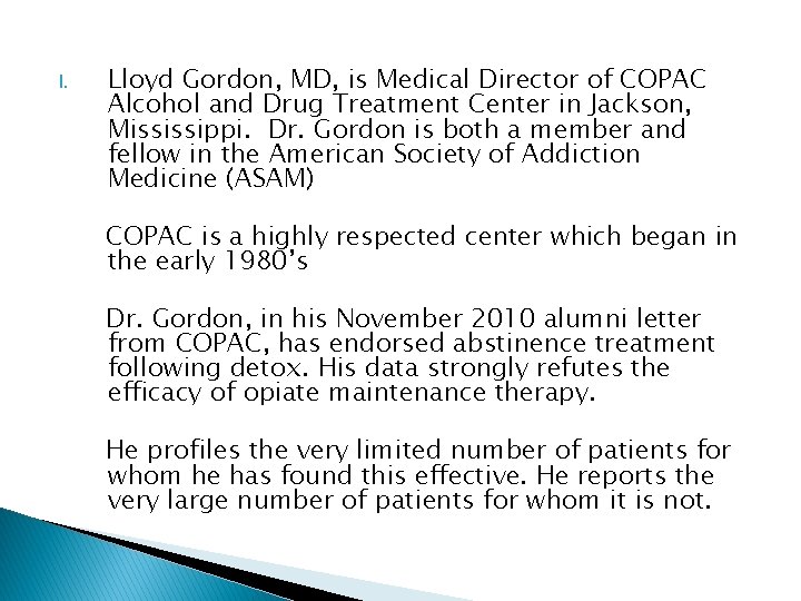 I. Lloyd Gordon, MD, is Medical Director of COPAC Alcohol and Drug Treatment Center
