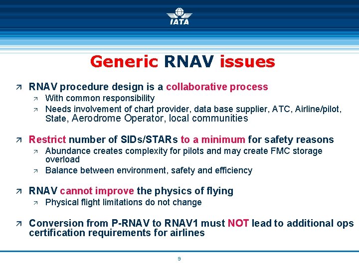 Generic RNAV issues ä RNAV procedure design is a collaborative process ä With common