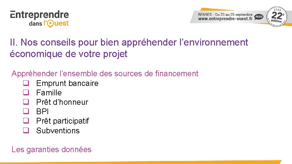 II. Nos conseils pour bien appréhender l’environnement économique de votre projet Appréhender l’ensemble des