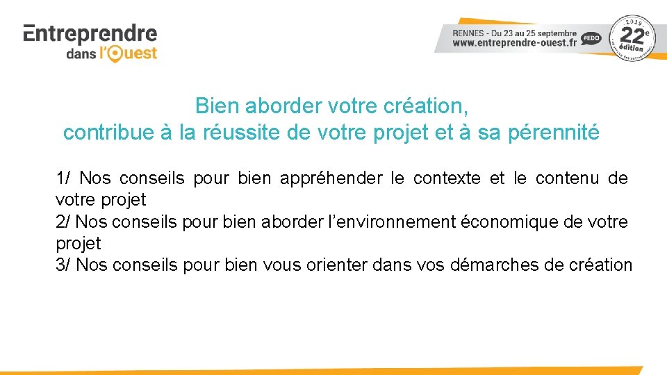 Bien aborder votre création, contribue à la réussite de votre projet et à sa